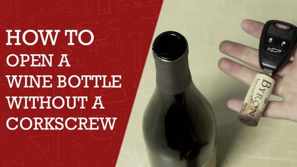 Tutorial: Open A Bottle Of Wine Without A Corkscrew