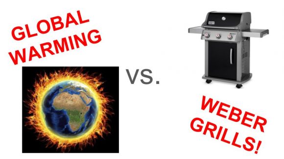 Climate Change VS. a Weber Grill!